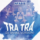 Nfasis - Tra Tra (Dj Snake Version) artwork