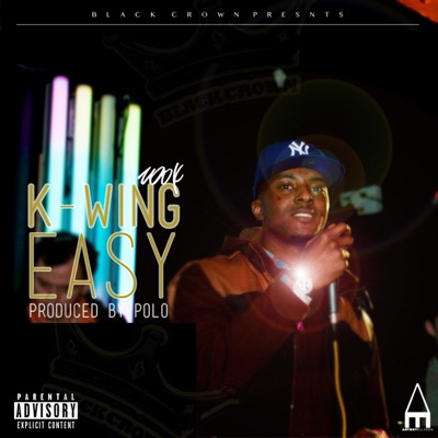 Easy (feat. K-Wing) - Single