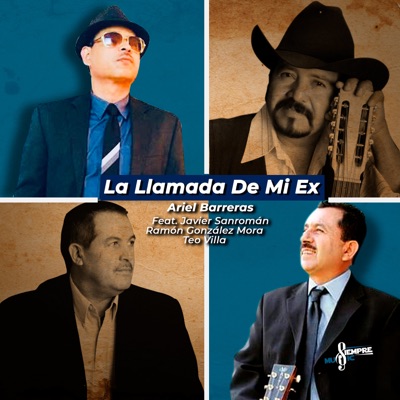La Llamada de Mi Ex (feat. Javier Sanromán, Teo Villa & Ramón González Mora) - Single