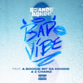 Bad Vibe (feat. A Boogie wit da Hoodie & 2 Chainz) artwork