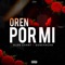 Oren Por Mi (feat. Guachacha) - Aldo Chant lyrics
