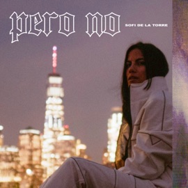 Pero No Sofi de la Torre