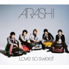 Love so Sweet - ARASHI