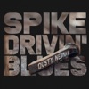 Spike Drivin' Blues - Single