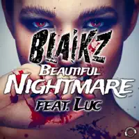Beautiful Nightmare — Blaikz feat. Luc