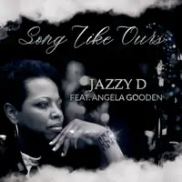 Song Like Ours — JazzyD