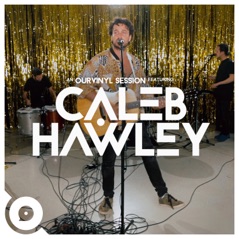 Caleb Hawley (OurVinyl Sessions) - EP