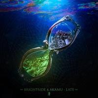 Late (feat. Akamu) - Single - Brightside