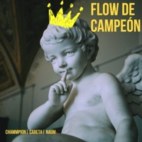 Flow de Campeón - Single - Chammpion, Naum Avelar & Careta