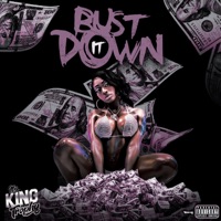 Bust It Down - Single - King Trophy
