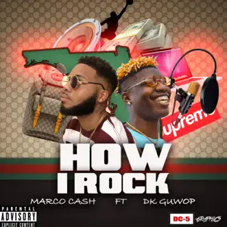 How I Rock (feat. DK Guwop) by Marco Cash song reviws