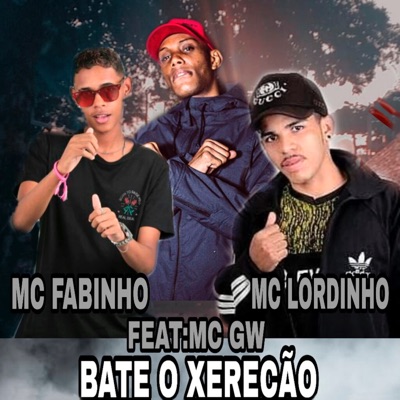 Bate o Xerecão (feat. Mc Gw) - Single