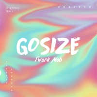 Twerk Mob - Single - Gosize