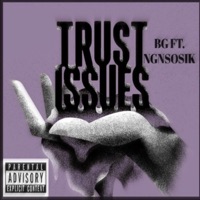Trust Issues (feat. Ngnsosik) - Single - BG