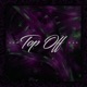 Top Off feat Sean Bay Single