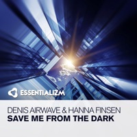 Save Me from the Dark - Single - Denis Airwave & Hanna Finsen