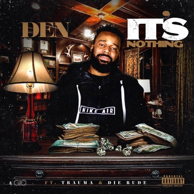 It's Nothing (feat. Trauma & Die Rude) - Single
