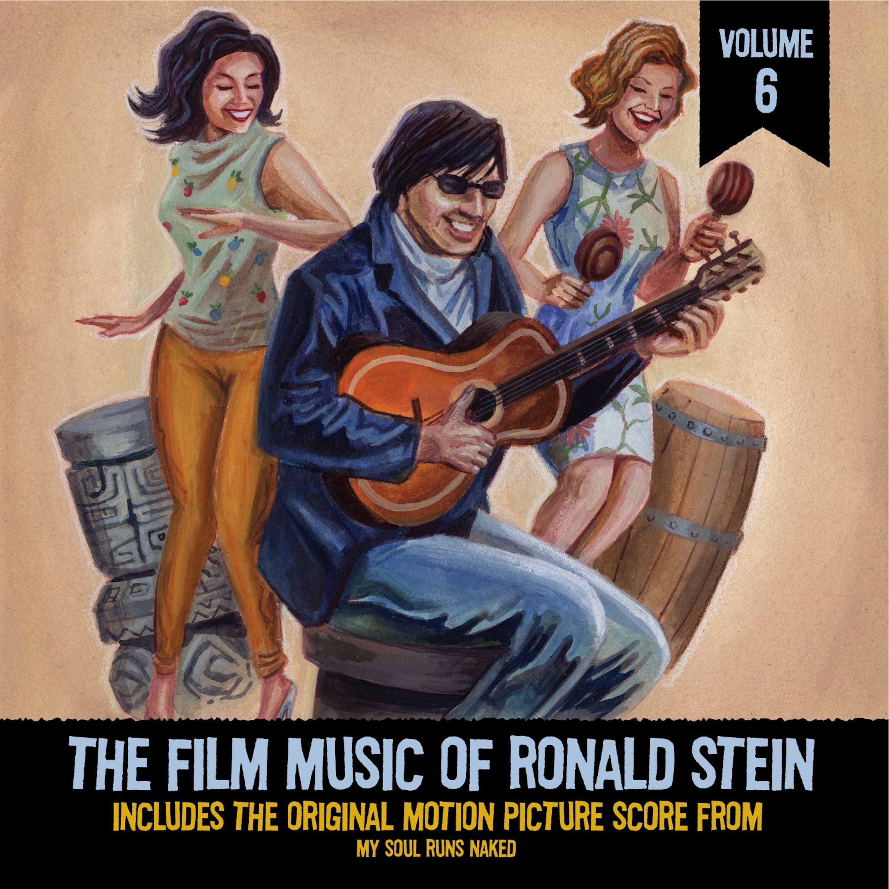 The Film Music of Ronald Stein Vol. 6: (From "My Soul Runs Naked")