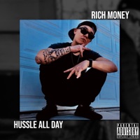 Hussle All Day - Single - Rich Money