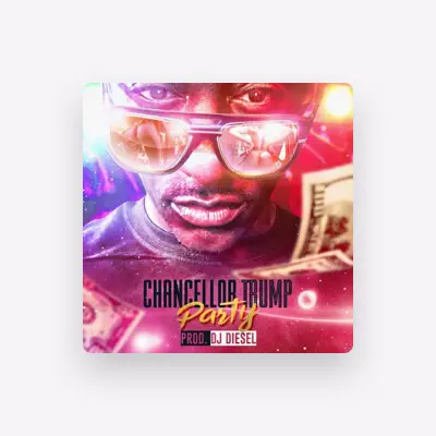 Listen to Chancellor Trump, watch music videos, read bio, see tour dates & more!
