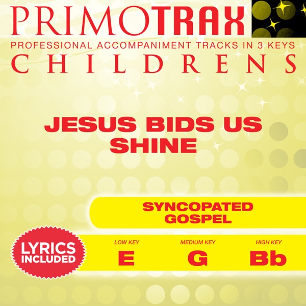 Jesus Bids Us Shine (Kids Hymns Primotrax) [Performance Tracks] - EP
