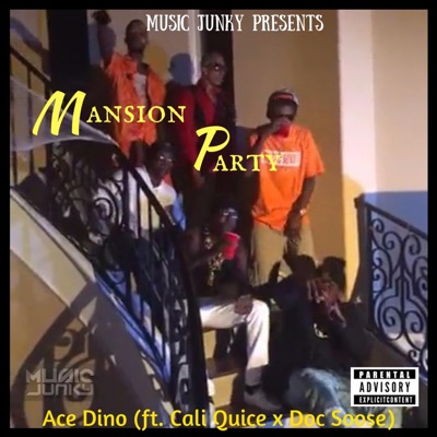 Mansion Party (feat. Cali Quice & Doc Soose) - Single