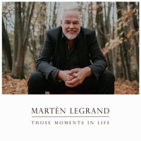 Those Moments in Life - Martèn LeGrand