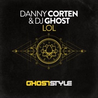 LOL - Single - Danny Corten & DJ Ghost