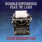 Your Biggest Fan (feat. MC Lars) [Remix] - Double Experience lyrics