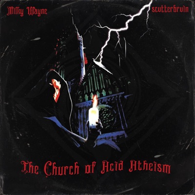 The Church of Acid Atheism (feat. Scvtterbrvin) - Single