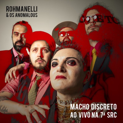 Macho Discreto, ao Vivo na 7ª Src (feat. Os Anomalous) - Single