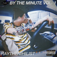 By the Minute, Vol. 1 - Single - RaytheNihilist