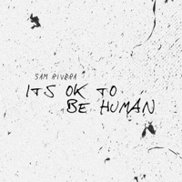 It's Ok to Be Human - EP - Sam Rivera