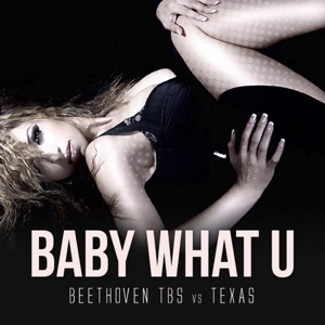 Baby What U - Single