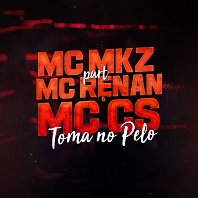 Toma no Pelo (feat. Mc Renan & Mc GS) - Single
