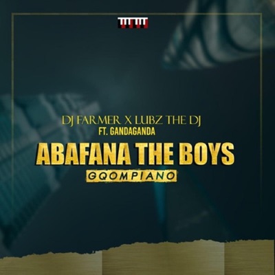 Abafana the Boys (feat. Gandaganda) - Single