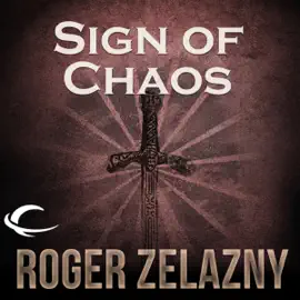 Sign of Chaos: The Chronicles of Amber, Book 8 (Unabridged)