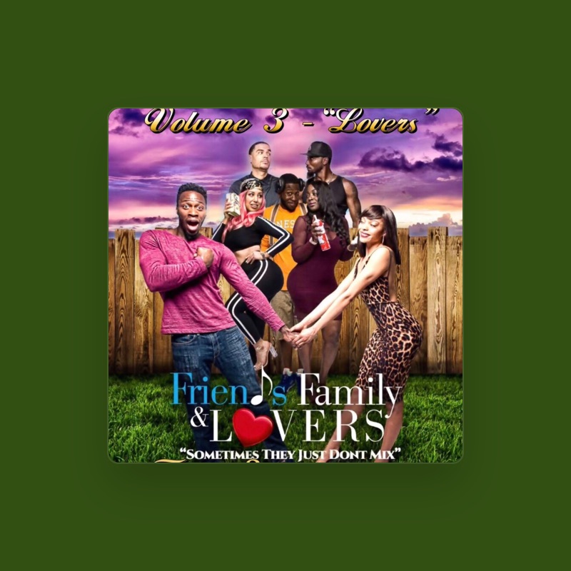 Friends, Family and Lovers