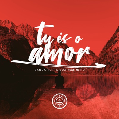 Tu És o Amor (feat. Netto) - Single