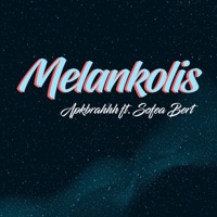 Melankolis (feat. Sofea Bert) - Single - APKBRAHHH