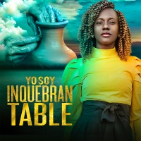 Yo Soy Inquebrantable - Kelcy Avila