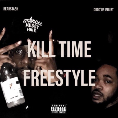 Kill Time Freestyle (feat. Drodup Izuurt) - Single