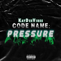 Codename: Pressure - Single - KayDee Vibes