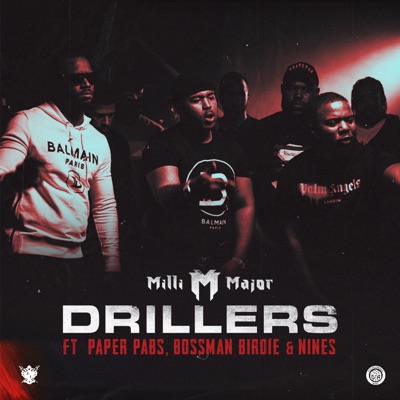 Drillers (feat. Bossman Birdie, Paper Pabs & Nines) - Single