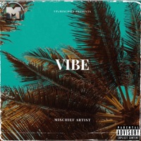 Vibe - Single - Mischief Artist