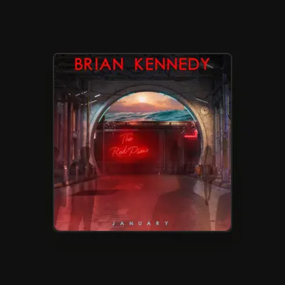 Listen to Brian Kennedy, watch music videos, read bio, see tour dates & more!
