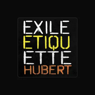 Listen to Hubert, watch music videos, read bio, see tour dates & more!