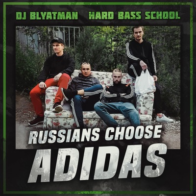 Russians Choose Adidas - DJ Blyatman & Hard Bass School | Shazam