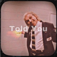 Told You - Single - Bodhi Z