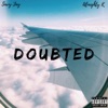 Doubted (feat. Almightyk) - Single